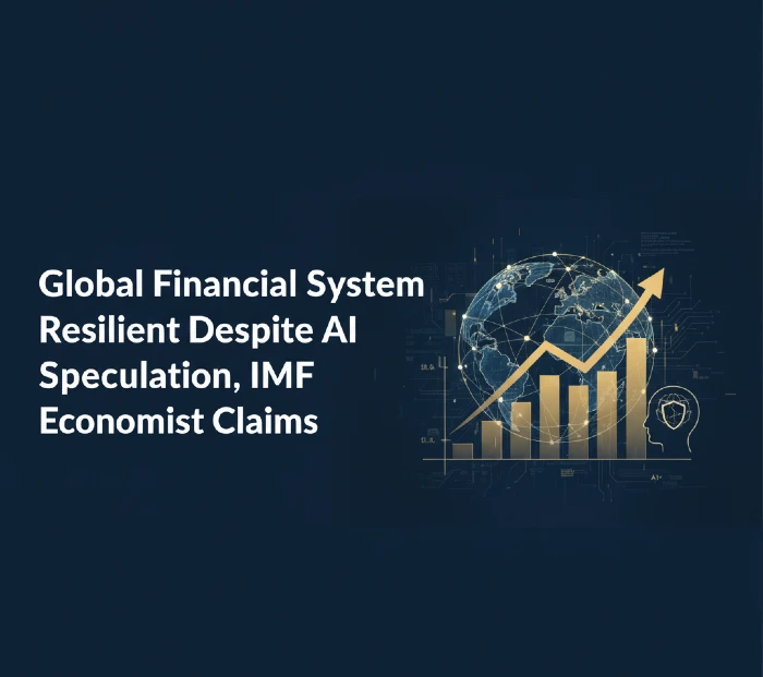 Global Financial System Resilient Despite AI Speculation, IMF Economist Claims global-financial-system